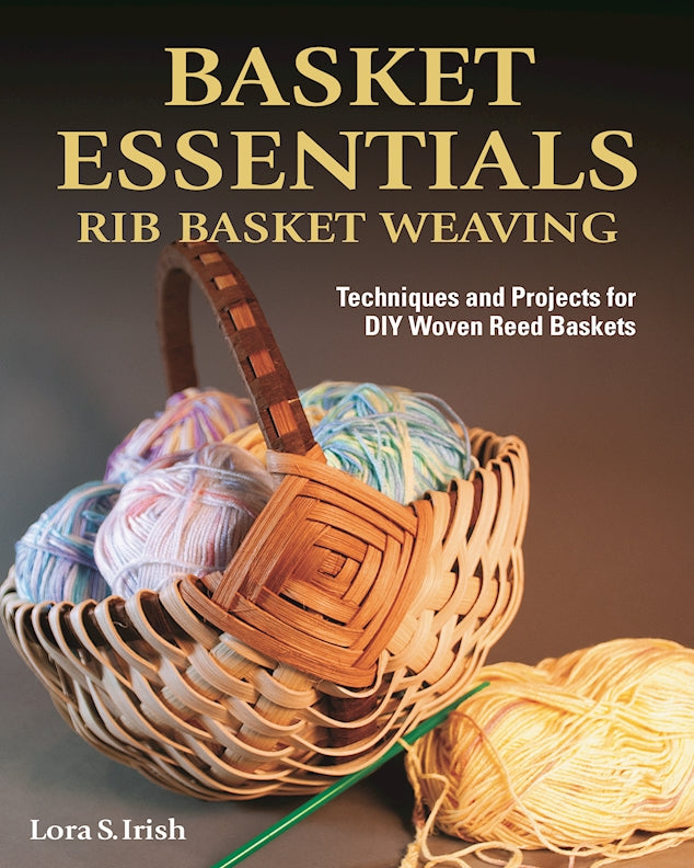 Basket Essentials: Rib Basket Weaving - Fox Chapel Publishing Co.