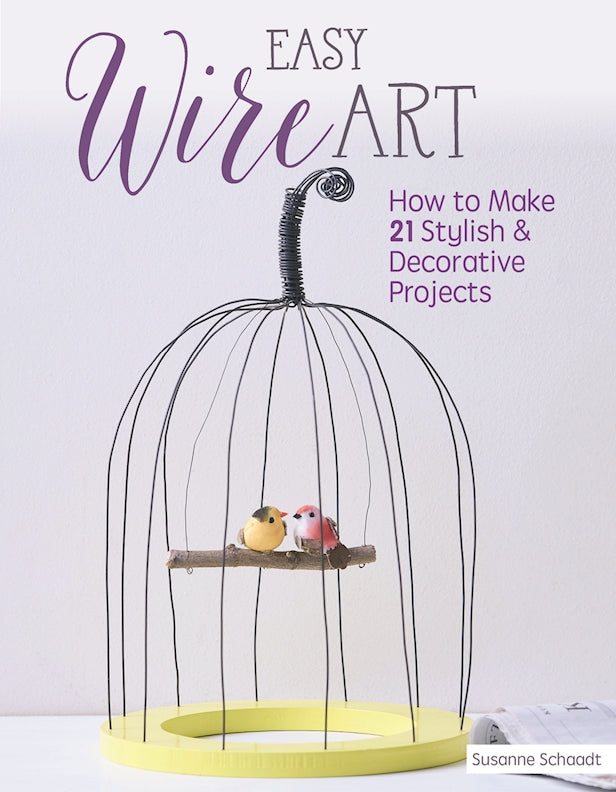 Easy Wire Art - Fox Chapel Publishing Co.