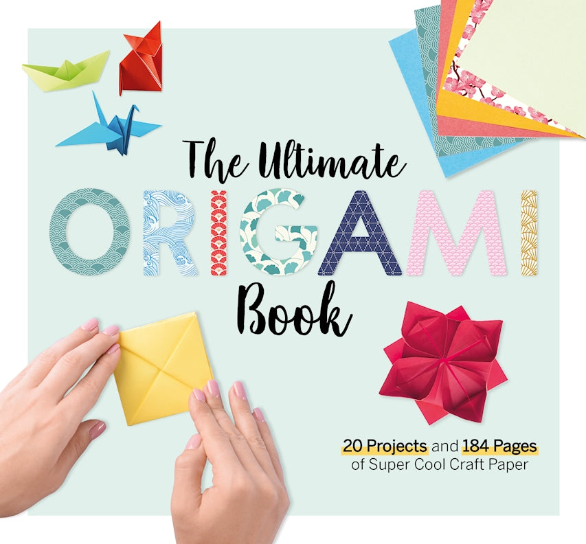 The Ultimate Origami Book - Fox Chapel Publishing Co.