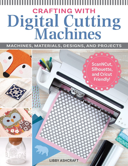 Crafting with Digital Cutting Machines - Fox Chapel Publishing Co.