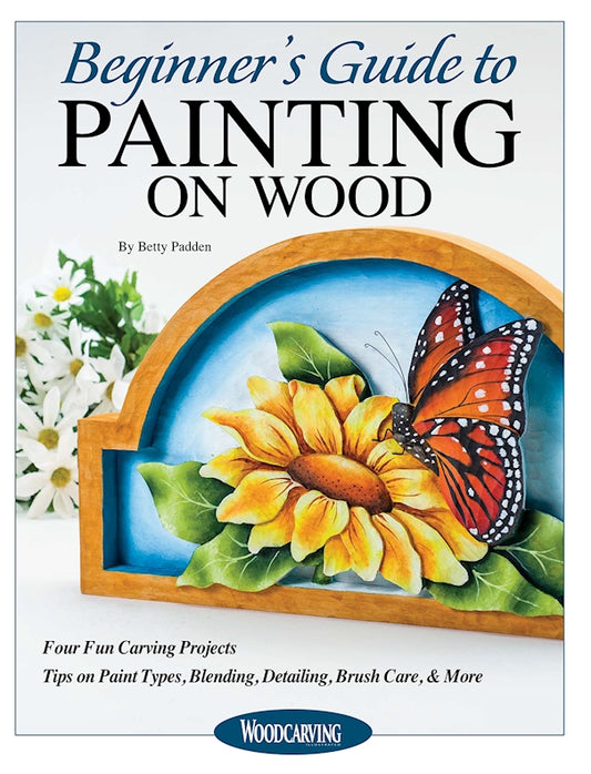 Beginner's Guide to Painting on Wood (Custom Edition)