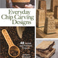 Everyday Chip Carving Designs