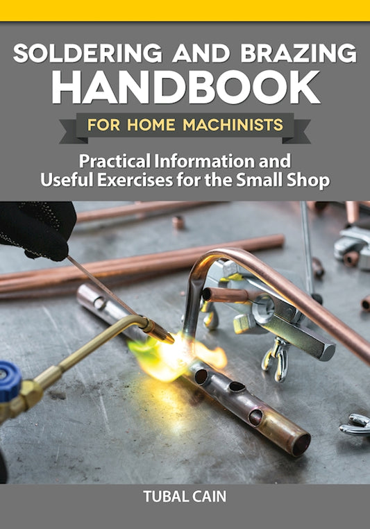 Soldering and Brazing Handbook for Home Machinists - Fox Chapel Publishing Co.