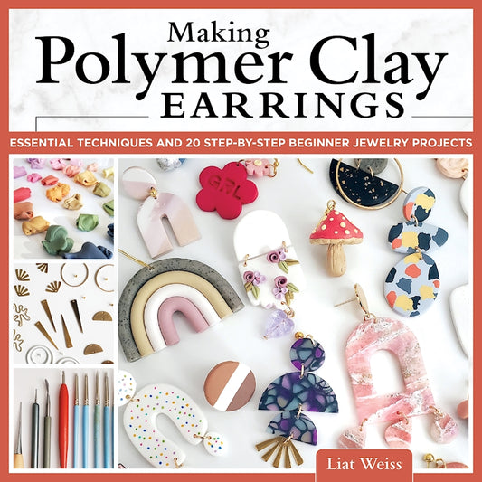 Making Polymer Clay Earrings - Fox Chapel Publishing Co.