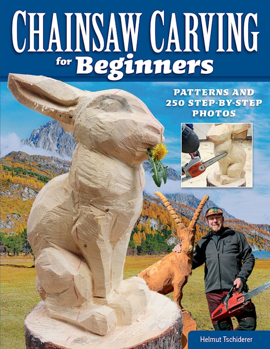 Chainsaw Carving for Beginners - Fox Chapel Publishing Co.