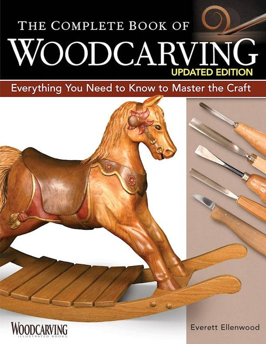 The Complete Book of Woodcarving, Updated Edition - Fox Chapel Publishing Co.