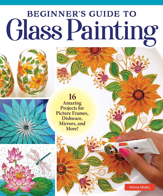 Beginner's Guide to Glass Painting - Fox Chapel Publishing Co.