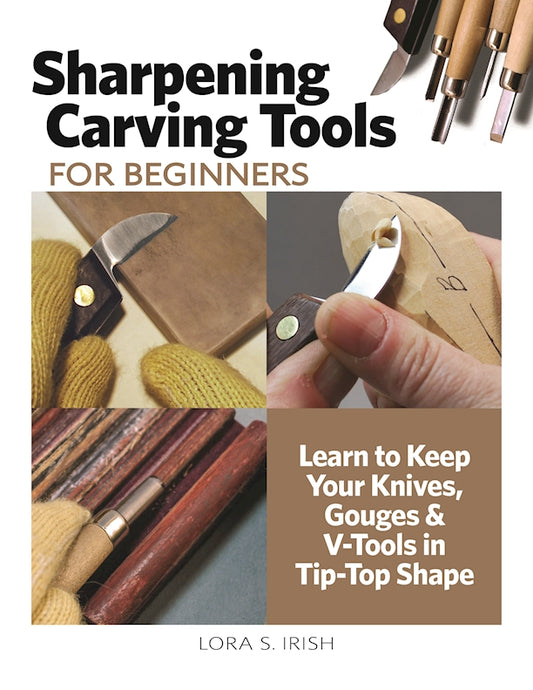 Sharpening Carving Tools for Beginners - Fox Chapel Publishing Co.