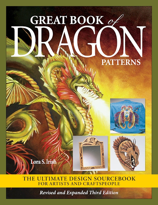 Great Book of Dragon Patterns, Revised and Expanded Third Edition - Fox Chapel Publishing Co.
