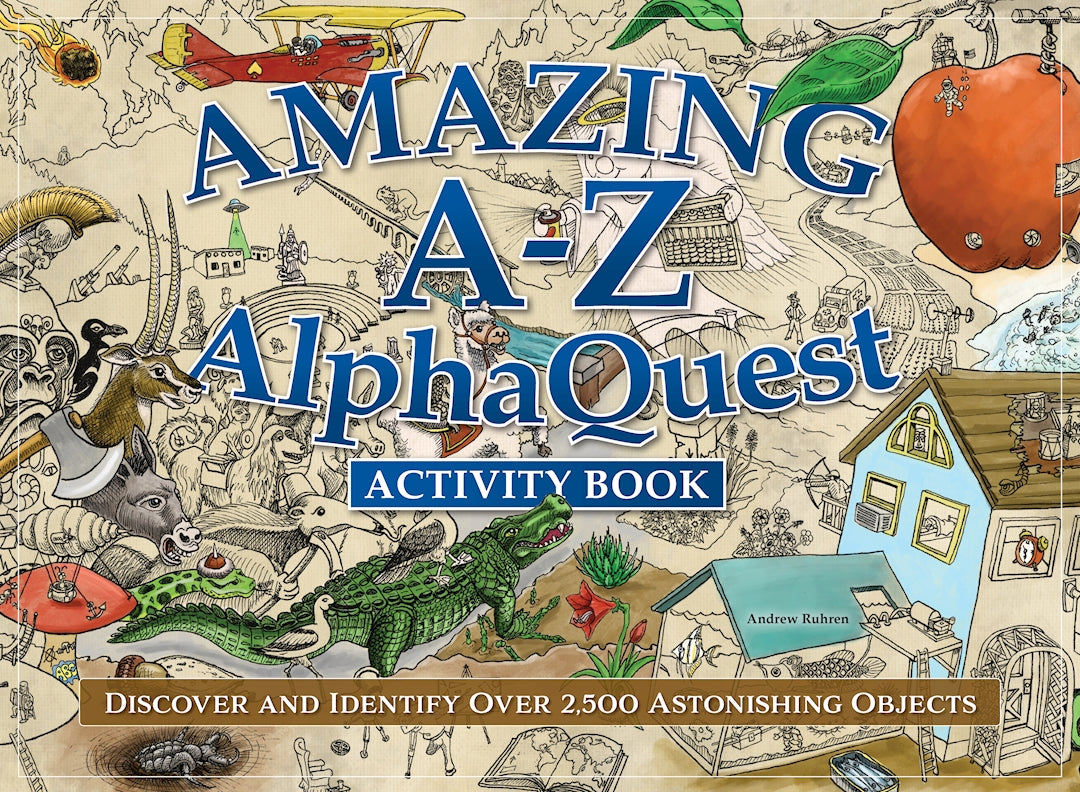 Amazing A--Z AlphaQuest Seek & Find Challenge Puzzle Book - Fox Chapel Publishing Co.