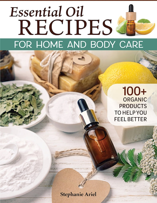 Essential Oil Recipes for Home and Body Care - Fox Chapel Publishing Co.