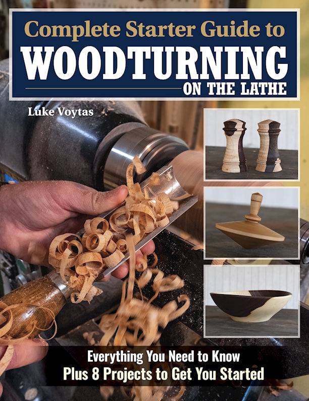 Complete Starter Guide to Woodturning on the Lathe - Fox Chapel Publishing Co.