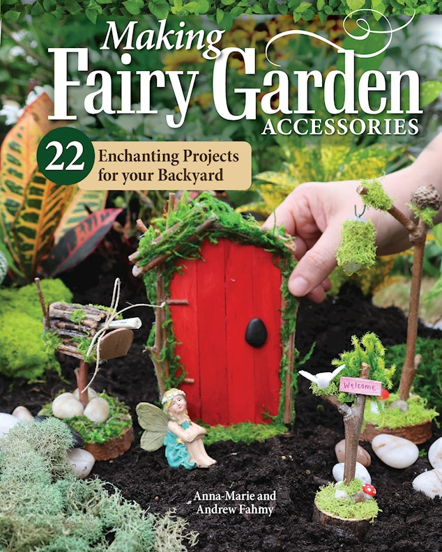 Making Fairy Garden Accessories - Fox Chapel Publishing Co.