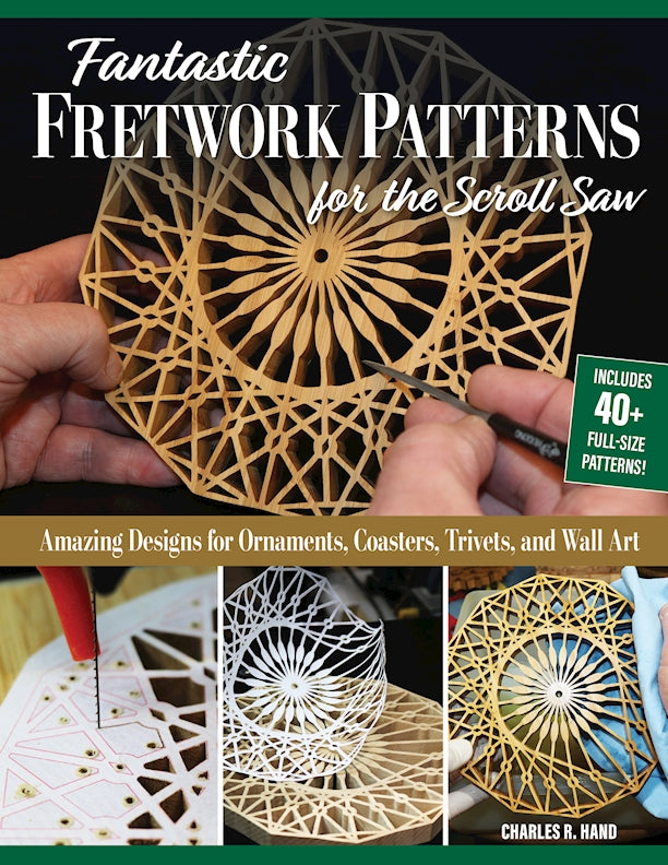 Fantastic Fretwork Patterns for the Scroll Saw - Fox Chapel Publishing Co.