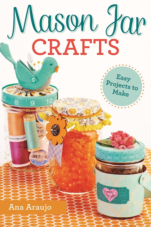 Mason Jar Crafts - Fox Chapel Publishing Co.