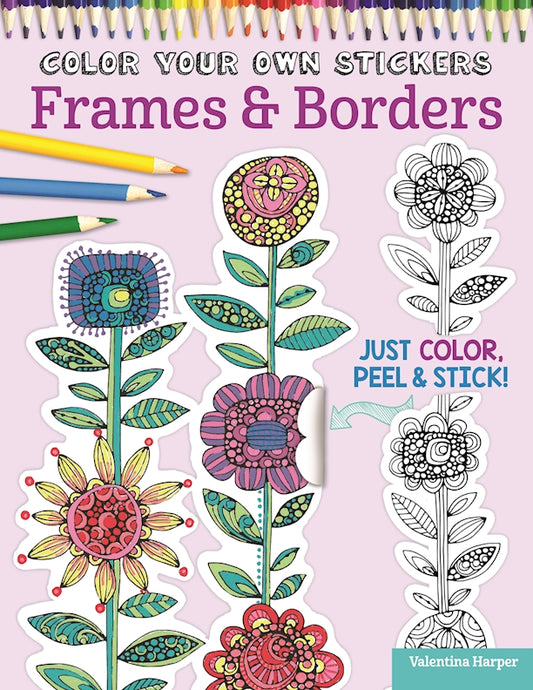 Color Your Own Stickers Frames & Borders - Fox Chapel Publishing Co.