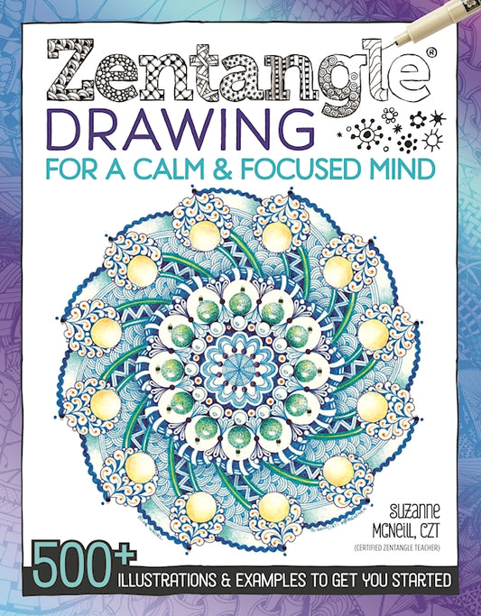 Zentangle Drawing for a Calm & Focused Mind - Fox Chapel Publishing Co.
