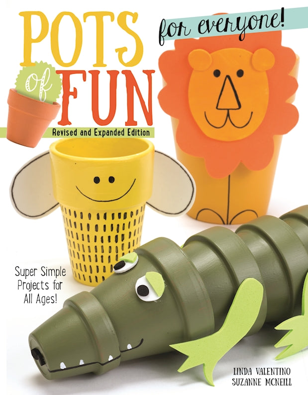 Pots of Fun for Everyone, Revised and Expanded Edition - Fox Chapel Publishing Co.