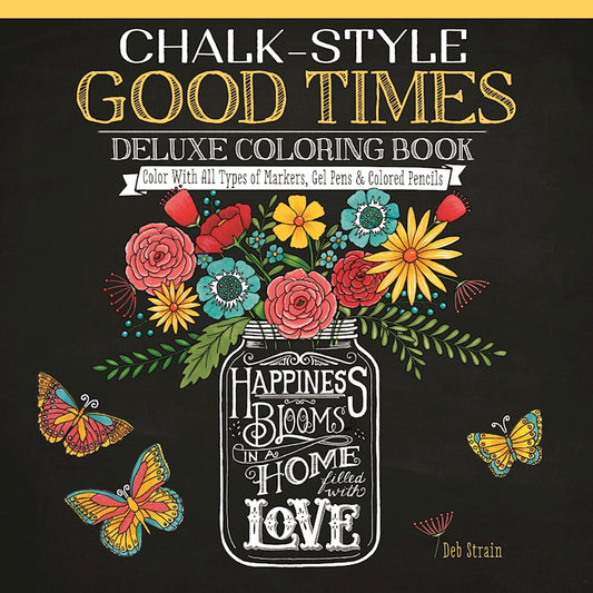 Chalk-Style Good Times Deluxe Coloring Book - Fox Chapel Publishing Co.