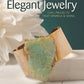 Easy-to-Make Elegant Jewelry
