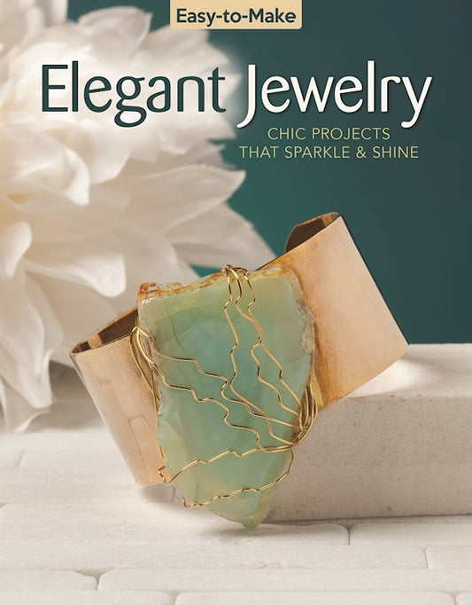 Easy-to-Make Elegant Jewelry - Fox Chapel Publishing Co.