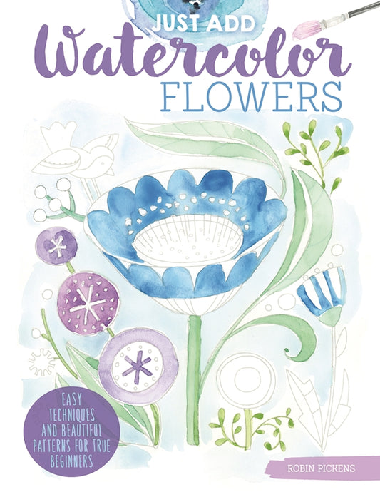 Just Add Watercolor Flowers - Fox Chapel Publishing Co.