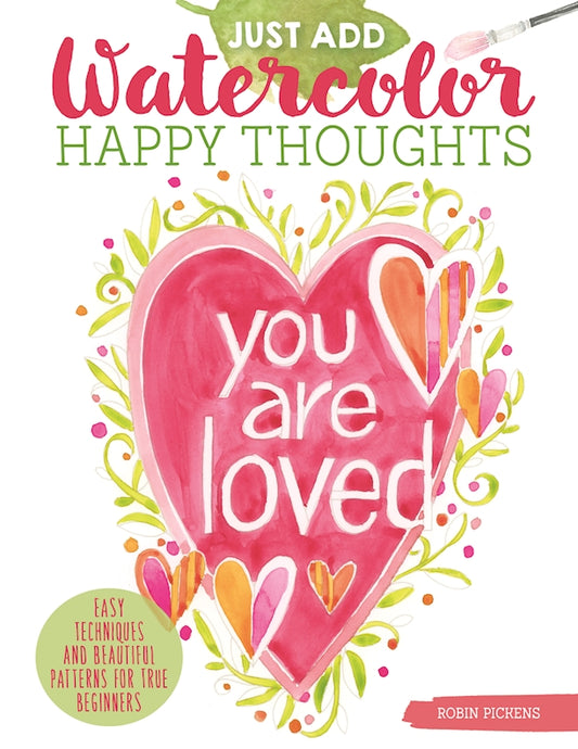 Just Add Watercolor Happy Thoughts - Fox Chapel Publishing Co.