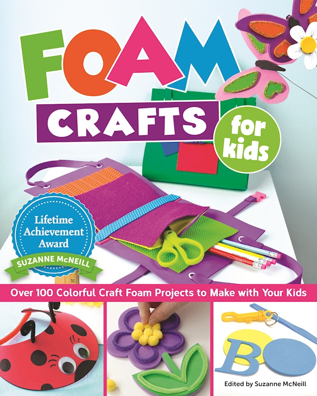 Foam Crafts for Kids – Fox Chapel Publishing Co.