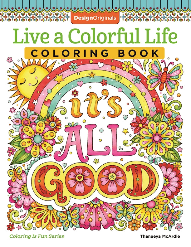 Live a Colorful Life Coloring Book - Fox Chapel Publishing Co.