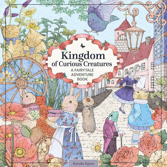 Kingdom of Curious Creatures - Fox Chapel Publishing Co.