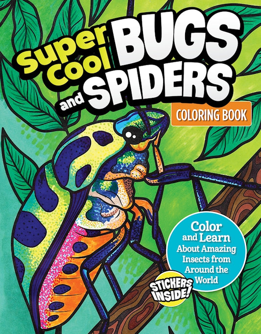 Super Cool Bugs and Spiders Coloring Book - Fox Chapel Publishing Co.
