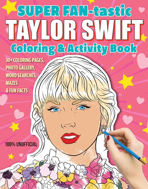SUPER FAN-tastic Taylor Swift Coloring & Activity Book - Fox Chapel Publishing Co.