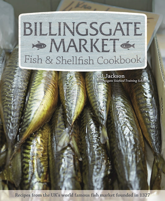 Billingsgate Market Fish & Shellfish Cookbook - Fox Chapel Publishing Co.