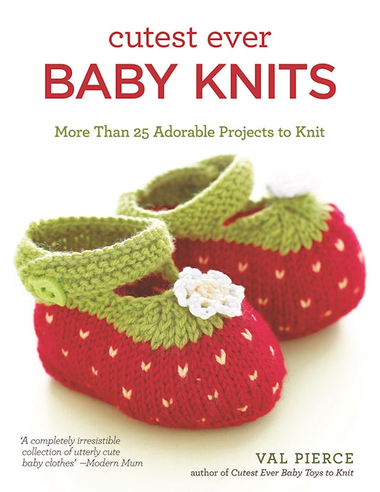 Cutest Ever Baby Knits - Fox Chapel Publishing Co.