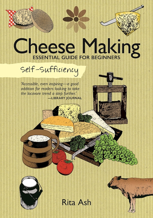 Self-Sufficiency: Cheese Making - Fox Chapel Publishing Co.