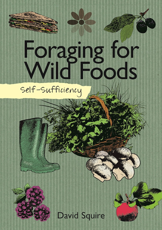 Self-Sufficiency: Foraging for Wild Foods - Fox Chapel Publishing Co.