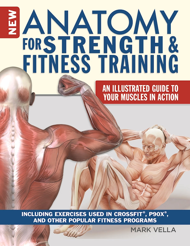 New Anatomy for Strength & Fitness Training - Fox Chapel Publishing Co.