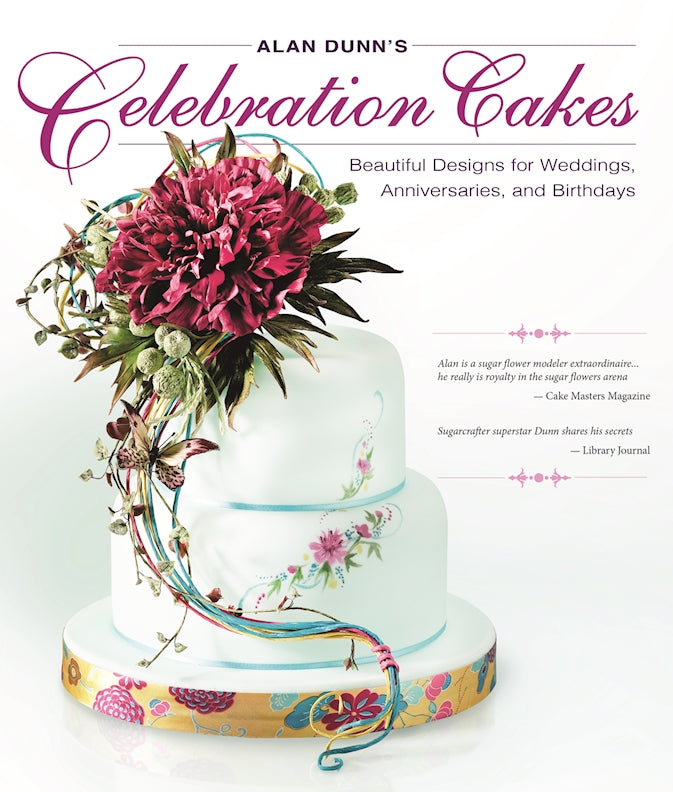 Alan Dunn's Celebration Cakes - Fox Chapel Publishing Co.