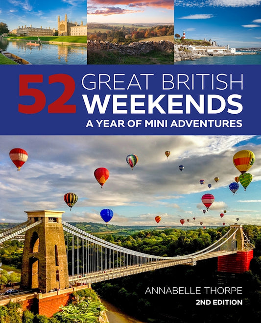 52 Great British Weekends, 2nd Edition - Fox Chapel Publishing Co.