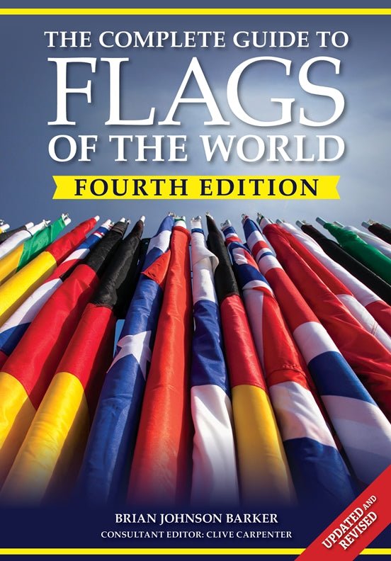 The Complete Guide to Flags of the World, 4th Edition - Fox Chapel Publishing Co.