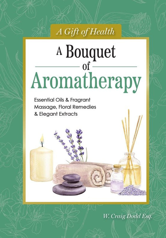 A Bouquet of Aromatherapy - Fox Chapel Publishing Co.