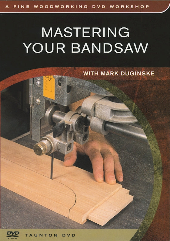 Mastering Your Bandsaw - DVD