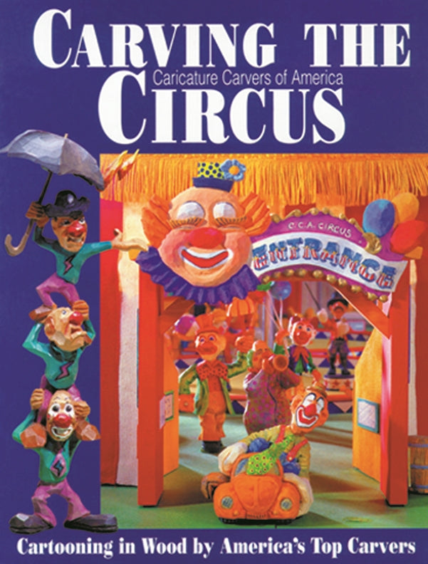 Carving the Caricature Carvers of America Circus - Fox Chapel Publishing Co.