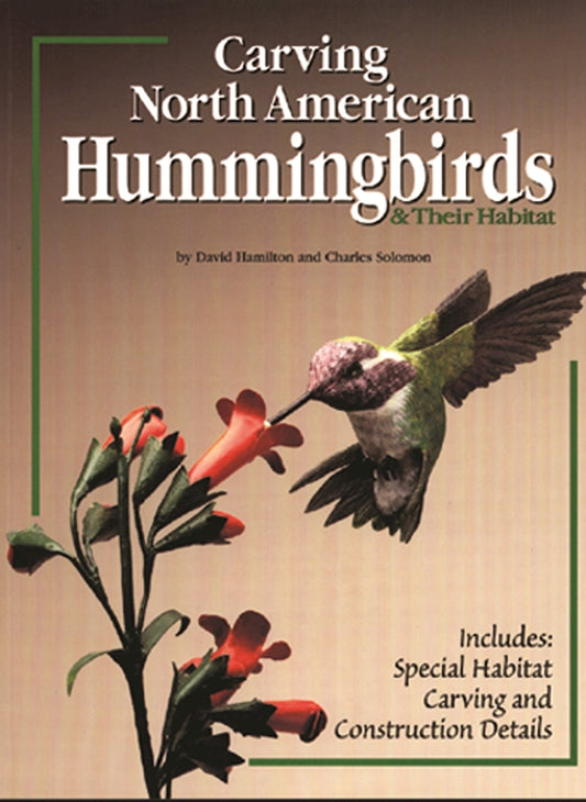 Carving North American Hummingbirds & Their Habitat - Fox Chapel Publishing Co.