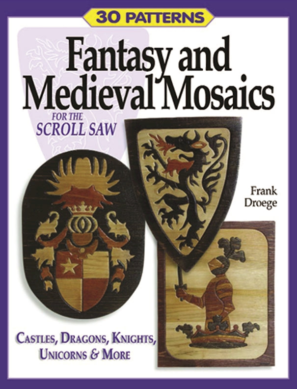 Fantasy & Medieval Mosaics for the Scroll Saw