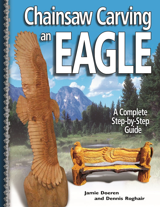 Chainsaw Carving an Eagle - Fox Chapel Publishing Co.