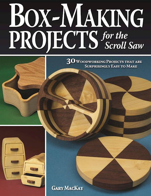 Box-Making Projects for the Scroll Saw - Fox Chapel Publishing Co.