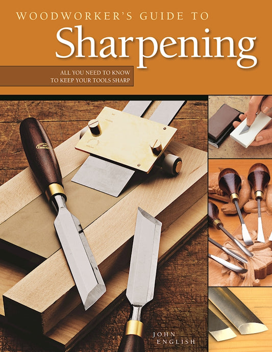 Woodworker's Guide to Sharpening - Fox Chapel Publishing Co.