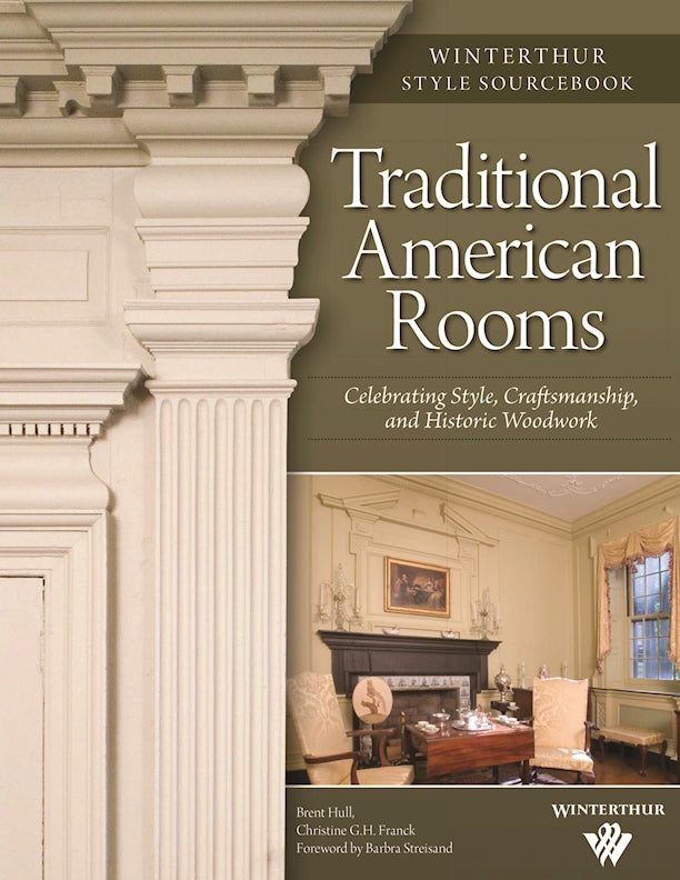 Traditional American Rooms (Winterthur Style Sourcebook) - Fox Chapel Publishing Co.