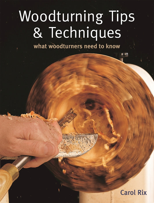 Woodturning Tips & Techniques - Fox Chapel Publishing Co.